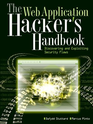 The Web Application Hacker S Handbook By Dafydd Stuttard